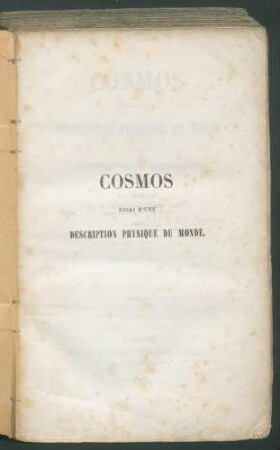 Cosmos: essai d'une description physique du monde / par Alexandre de Humboldt. Traduit par H. Faye P.1