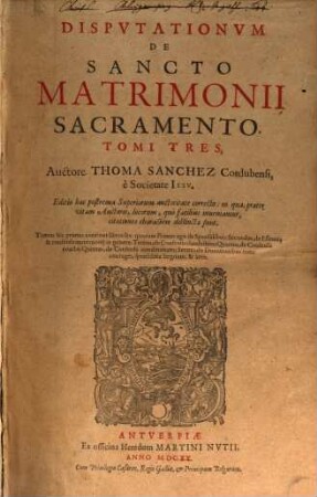 Dispvtationvm De Sancto Matrimonii Sacramento, Tomi Tres. 1