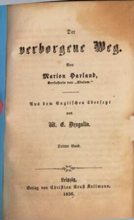 Der verborgene Weg : Von Marion Harland. Aus dem Englischen übersetzt von W. E. Drugulin, 3