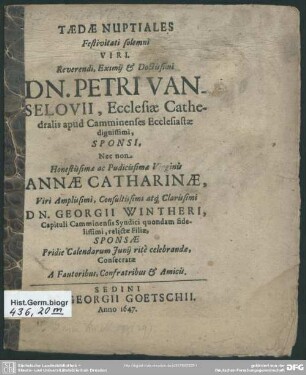 Taedae nuptiales festivitati Petri Vanselovii ... sponsi, nec non Annae Catharinae Georgii Wintheri filiae ... sponsae consecratae a fautoribus ...