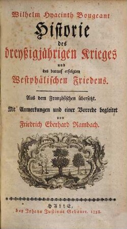 Historie des dreyßigjaehrigen Krieges und des darauf erfolgten Westphaelischen Friedens, 1