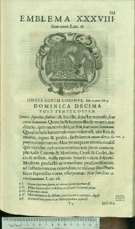 Emblema XXXVIII. Sicut ceteri. Luc.18. Omnes Eodem Cogimvr. Hor.2.carm.Ode3. Dominica Decima Post Pentecosten.