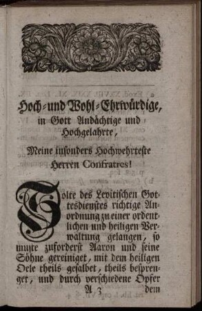 Hoch- und Wohl- Ehrwürdige, in Gott Andächtige und Hochgelahrte, Meine insonders Hochwehrteste Herren Confrates!