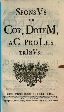 Sponsvs Ob Cor, Dotem, Ac Proles Trinvs
