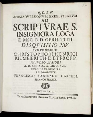 Animadversionvm Exegeticarvm Ad Scriptvrae S. Insigniora Loca E Msc. B. D. Gerh. Titii Disqvisitio XIV