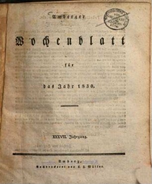 Amberger Wochenblatt : Unterhaltungsblatt für Stadt und Land mit allgemeinem Inseratenanzeiger. 1830 = Jg. 37