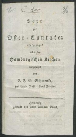 Text zur Oster-Cantate; : verfertiget und in den Hamburgischen Kirchen aufgeführt
