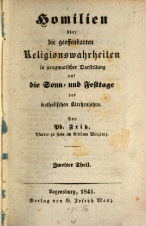 Homilien über die geoffenbarten Religionswahrheiten in pragmatischer Darstellung auf die Sonn- und Festtage des katholischen Kirchenjahrs, 2