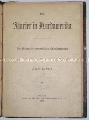 Schrift über die frühsozialistische Ikarier-Bewegung in Nordamerika