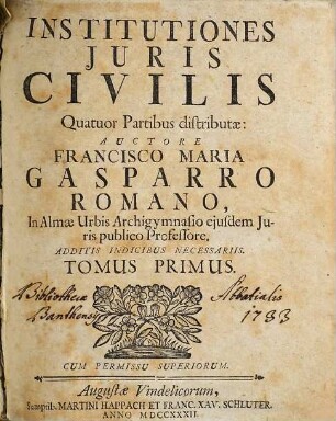 Institutiones Juris Civilis : Quatuor Partibus distributae ; Additis Indicibus Necessariis, 1