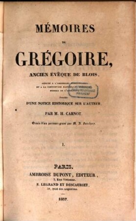 Mémoires de Grégoire, ancien évêque de Blois. 1
