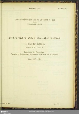 II. Etat der Zuschüsse. Abschnitt J, K, L und M. Departement des Auswärtigen, Ausgaben zu Reichszwecken, Pensionsetat, Dotationen und Reservefonds. Kap. 102-110