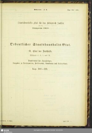 II. Etat der Zuschüsse. Abschnitt J, K, L und M. Departement des Auswärtigen, Ausgaben zu Reichszwecken, Pensionsetat, Dotationen und Reservefonds. Kap. 102-110
