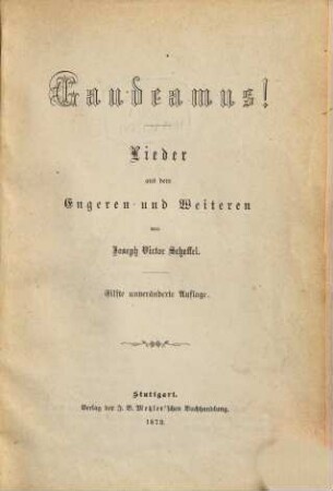 Gaudeamus! : Lieder aus dem Engeren und Weiteren von Joseph Victor Scheffel