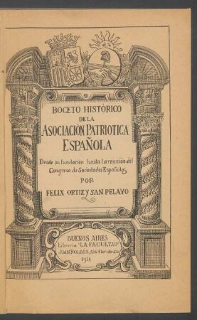 Boceto histórico de la Asociación Patriotica Española : desde su fundación hasta la reunión del Congreso de Sociedades Españolas