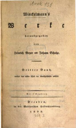 Winckelmann's Werke, 3. Geschichte der Kunst des Alterthums ; Bd. 1