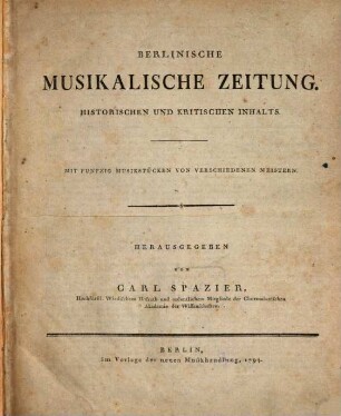 Berlinische musikalische Zeitung, historischen und kritischen Inhalts. 1793, 1793/94, St. 1 - 52