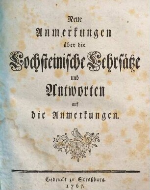 Neue Anmerkungen über die Lochsteinische Lehrsätze und Antworten auf die Anmerkungen