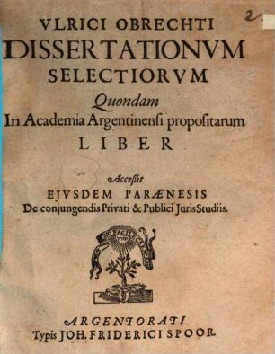 Dissertationum selectiorum quondam in acad. Argent. propositarum liber