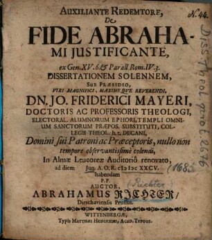 De Fide Abrahami Justificante [Iustificante], ex Gen. XV. 6. et Parall. Rom. IV. 3. Dissertationem Solennem