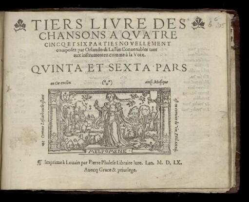 Orlando di Lasso: Tiers livre des chansons a quatre cincq et six parties. Quinta et Sexta Pars