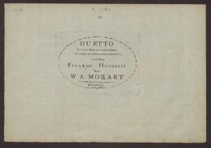 Duetto Se a caso Madama la notte ti chiama, Sollt einstens die Gräfin zur Nachtzeit dir schellen : aus der Oper: Figaros Hochzeit