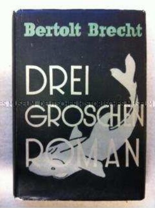 Frühe Ausgabe des Dreigroschenromans von Bertold Brecht