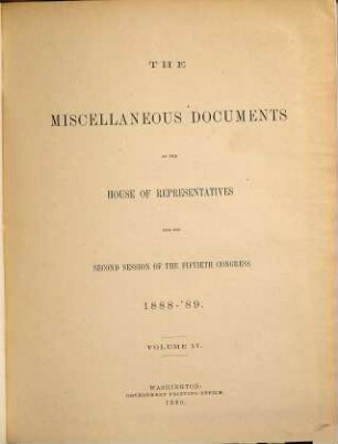 House documents. [406.] 1888/89, Vol. 17 = Congress 50, Sess. 2