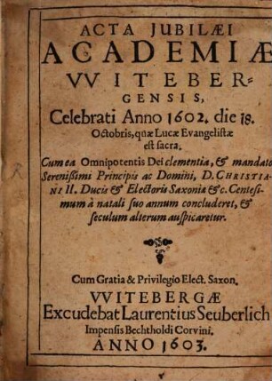Acta jubilaei Academiae Witeberg celebrati a. 1602 ...