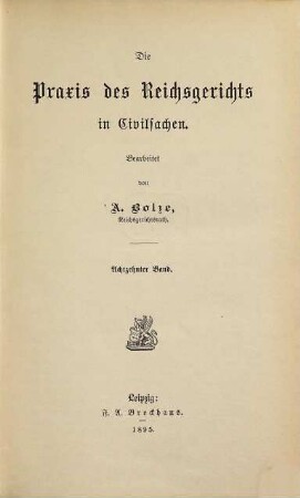 Praxis des Reichsgerichts in Civilsachen, 18. 1895