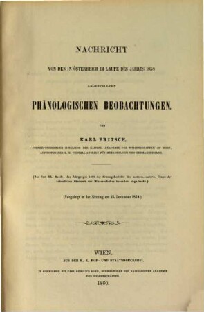 Nachricht von den in Österreich im Laufe des Jahres 1858 angestellten phänologischen Beobachtungen : vorgelegt in der Sitzung am 15. December 1858