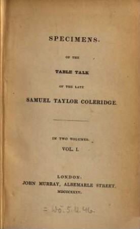 Specimens of the table talk of the late Samuel Taylor Coleridge : in two volumes. 1