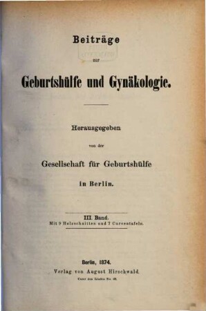 Beiträge zur Geburtshülfe und Gynäkologie. 3. 1874