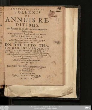 Disputatio Iuridica Solennis De Annuis Reditibus. An & quando illi ultra Alterum tantum debeantur, Ad Explicationem Novell. 160. & Text. parallel