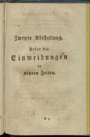 Zweyte Abtheilung. Ueber die Einweihungen in neuern Zeiten
