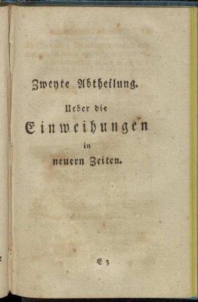 Zweyte Abtheilung. Ueber die Einweihungen in neuern Zeiten