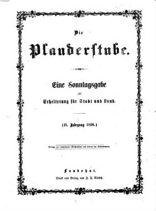 Die Plauderstube : eine Sonntagsausgabe zur Erheiterung für Stadt und Land, 4. 1858