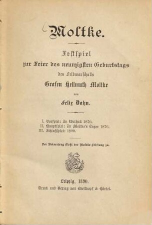 Moltke : Festspiel zur Feier des neunzigsten Geburtstags des Feldmarschalls Grafen Helmuth Moltke
