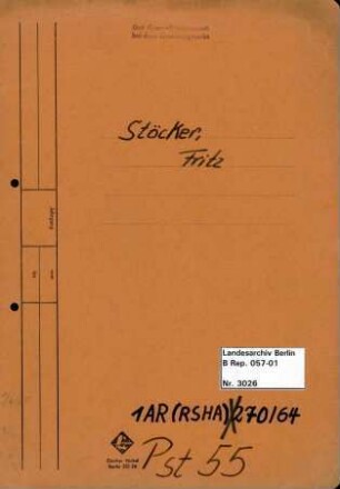 Personenheft Fritz Stöcker (*10.05.1899), SS-Sturmbannführer