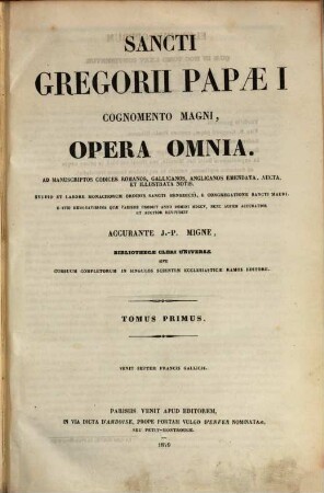 Sancti Gregorii Papae I, cognomento Magni, opera omnia : ad manuscriptos codices Romanos, Gallicanos, Anglicanos emendata, aucta, et illustrata notis, 1