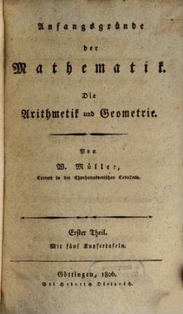 Anfangsgründe der Mathematik. 1. (1806)