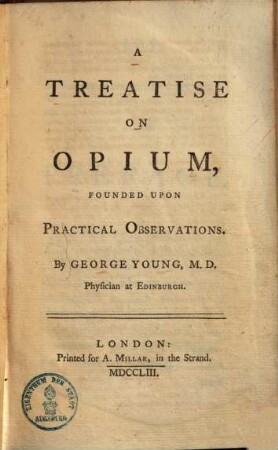 A treatise on Opium : founded upon practical observations