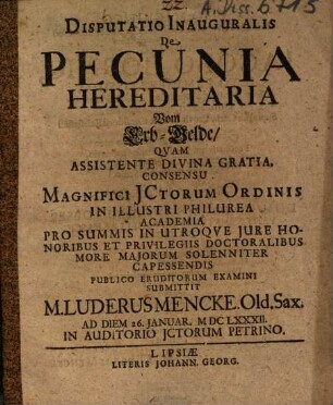Disputatio Inauguralis De Pecunia Hereditaria : = Vom Erb-Gelde