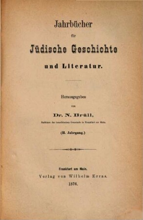 Jahrbücher für jüdische Geschichte und Litteratur. 2. 1876