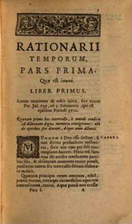 Dionysii Petavii Aurelianensis E Societate Jesu, Rationarium Temporum In Partes Tres Libros quatuordecim distributum : In quo aetatum omnium sacra profanaque historia Chronologicis probationibus munita summatim traditur, 1