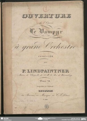 Ouverture de l'Opera: Le Vampyr à grand Orchestre : Oeuv. 70