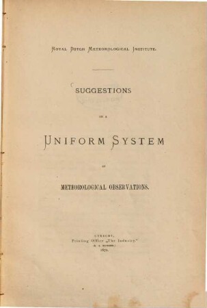 Suggestions on a Uniform System of Meteorological Observations : Royal Dutch Meteorological Institute