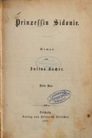 Prinzessin Sidonie : Roman von Julius Bacher. 3