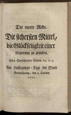 Die vierte Rede. Die sichersten Mittel, die Glückseligkeit einer Regierung zu gründen. Ueber Sprichwörter Salom. 25, 2-5