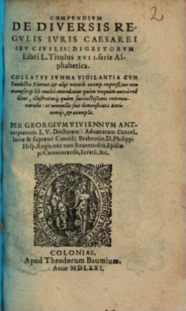Georgii Vivienni Compendium de diversis regulis iuris Caesarei, seu civilis, digestorum ...